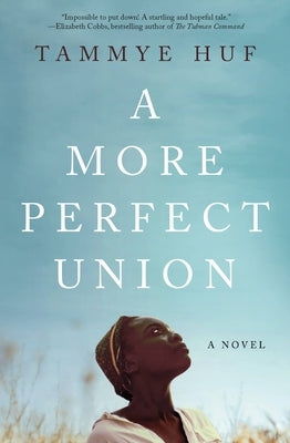 A More Perfect Union by Huf, Tammye