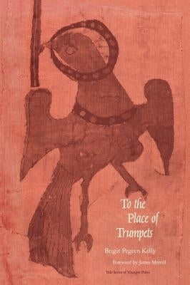 To the Place of the Trumpets Paperback Yale University Press