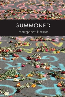 Summoned: Poems by Hasse, Margaret