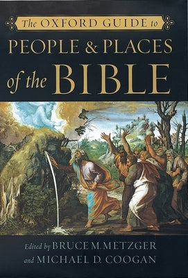 The Oxford Guide to People & Places of the Bible Bible Oxford University Press, USA