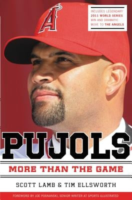 Pujols Revised and Updated: More Than the Game by Lamb, Scott