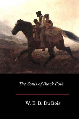 The Souls of Black Folk Paperback Createspace Independent Publishing Platform