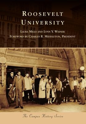 Roosevelt University Paperback Arcadia Publishing (SC)