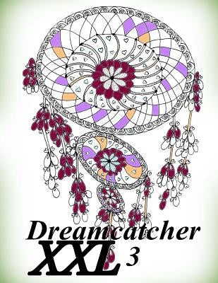 Dreamcatcher XXL 3 - Coloring Book (Adult Coloring Book for Relax) by The Art of You