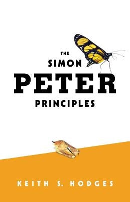 The Simon Peter Principles Paperback Createspace Independent Publishing Platform