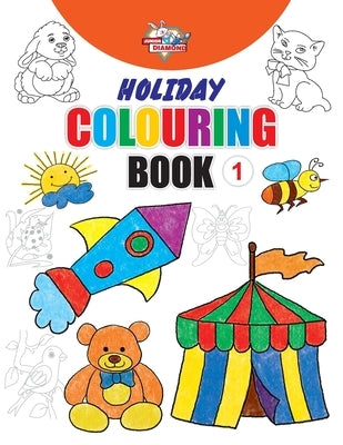 Holiday Colouring Book 1 for 3 to 7 Year Old Kids Crayon and Pencil Coloring for Nursery, Preschool and Primary Children Paperback Diamond Pocket Books Pvt Ltd