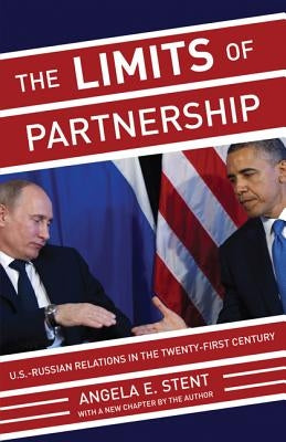 The Limits of Partnership: U.S.-Russian Relations in the Twenty-First Century - Updated Edition Paperback Princeton University Press