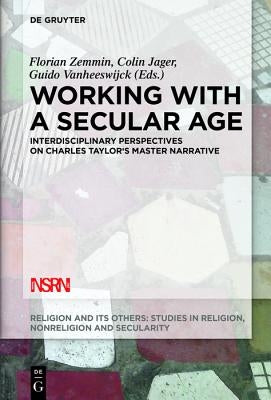 Working with A Secular Age Paperback de Gruyter
