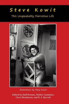Steve Kowit: This Unspeakably Marvelous Life Paperback Serving House Books
