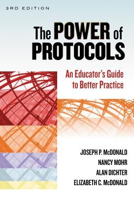 The Power of Protocols: An Educator's Guide to Better Practice Paperback Teachers College Press