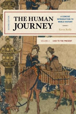 The Human Journey: A Concise Introduction to World History, 1450 to the Present Paperback Rowman & Littlefield Publishers