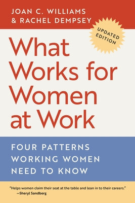 What Works for Women at Work: Four Patterns Working Women Need to Know Paperback New York University Press