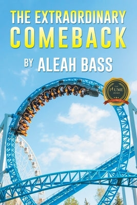 The Extraordinary Comeback Paperback Writers Republic LLC