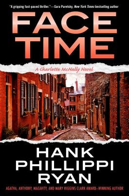 Face Time: A Charlotte McNally Novel by Ryan, Hank Phillippi