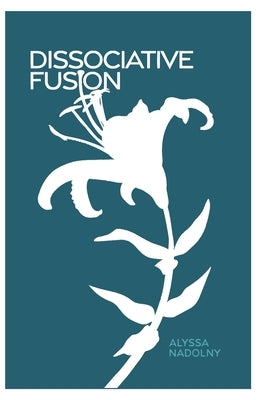 Dissociative Fusion Paperback Poetry and Prophesy LLC