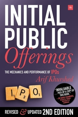 Initial Public Offerings -- 2nd Edition: The Mechanics and Performance of IPOs by Khurshed, Arif