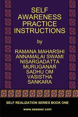 Self Awareness Practice Instructions: Self Realizaation Series, Book One by Maharshi, Ramana