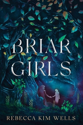 Briar Girls by Wells, Rebecca Kim