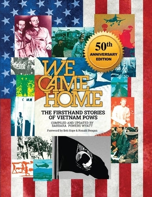 We Came Home: The Firsthand Stories of Vietnam POWs Paperback Wyatt Creative Holdings LLC