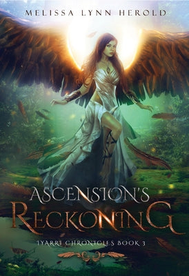 Ascension's Reckoning: Iyarri Chronicles Book 3 by Herold, Melissa