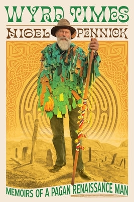 Wyrd Times: Memoirs of a Pagan Renaissance Man Paperback Arcana Europa