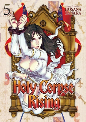 Holy Corpse Rising Vol. 5 by Tanaka, Hosana