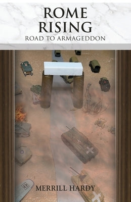 Rome Rising: Road to Armageddon by Hardy, Merrill