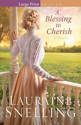 A Blessing to Cherish by Snelling, Lauraine
