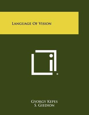Language of Vision Paperback Literary Licensing, LLC