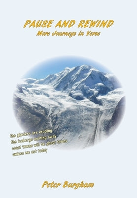 Pause and Rewind: More Journeys in Verse Paperback Peter Burgham