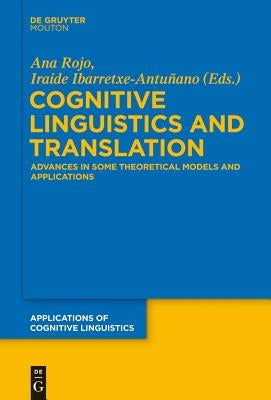 Cognitive Linguistics and Translation: Advances in Some Theoretical Models and Applications Paperback Walter de Gruyter