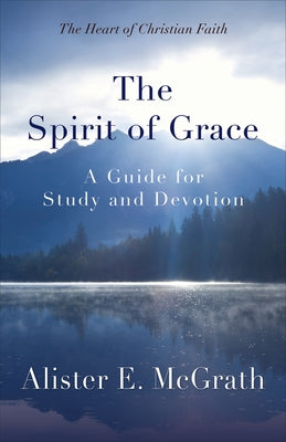 The Spirit of Grace: A Guide for Study and Devotion Paperback Westminster John Knox Press