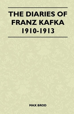 The Diaries of Franz Kafka 1910-1913 Paperback Spargo Press