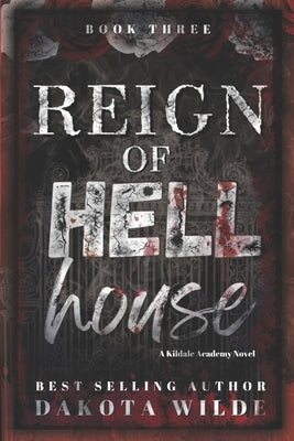Reign of Hell House: A Kildale Academy Novel Paperback Bowker Identifier Services