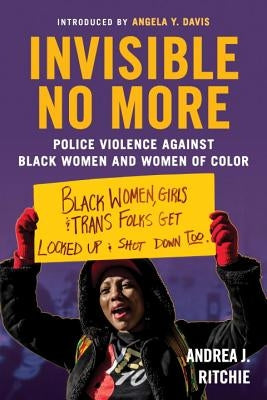 Paperback of "Invisible No More" book by Beacon Press, showing the cover with title and author text.