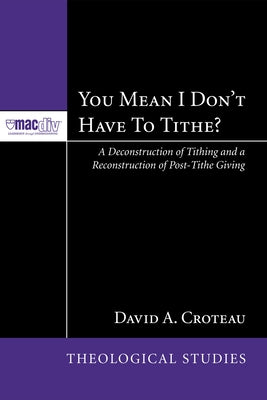 You Mean I Don't Have to Tithe? Paperback Pickwick Publications