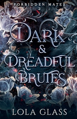 Dark & Dreadful Brutes Paperback Glass Publishing