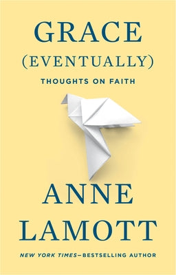 Book cover image of "Grace (Eventually): Thoughts on Faith" by Riverhead Books, featuring the book's title and author.