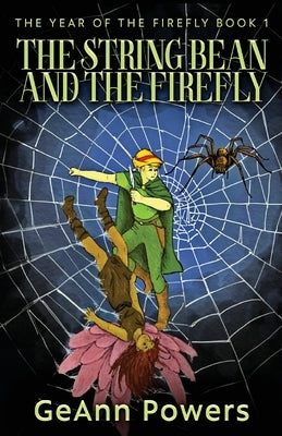 The String Bean And The Firefly by Powers, Geann