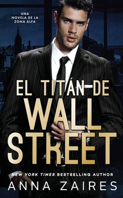 El titán de Wall Street by Zaires, Anna