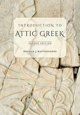 Introduction to Attic Greek Paperback University of California Press