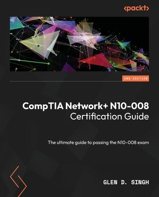 Paperback CompTIA Network+ N10-008 Certification Guide by Packt Publishing, showing the book cover with title and branding.
