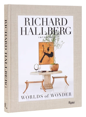 Worlds of Wonder: Richard Hallberg Interiors by López-Cordero, Mario