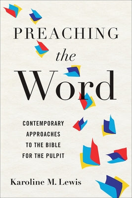 Preaching the Word: Contemporary Approaches to the Bible for the Pulpit Paperback Westminster John Knox Press