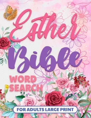 Esther Bible Word Search Books for Adults Large Print: Bible Word Find, Puzzle for Seniors with Dementia by God's Word, Meditate On