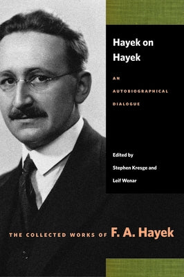 Hayek on Hayek: An Autobiographical Dialogue Paperback Liberty Fund