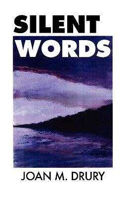 Silent Words by Drury, Joan M.