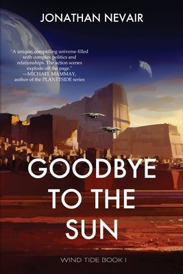 Goodbye to the Sun (Wind Tide Book 1) Paperback Cantinool Books