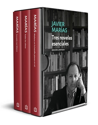 Javier Marías: Tres Novelas Esenciales (Estuche Edición Limitada) / Three Essent Ial Novels by Marías, Javier