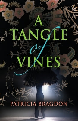A Tangle of Vines by Bragdon, Patricia